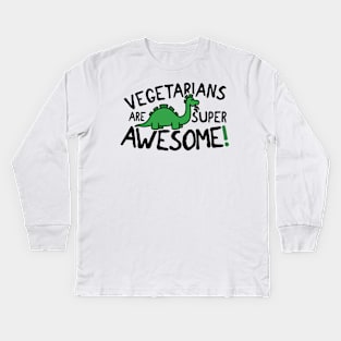 Vegetarians are awesome Kids Long Sleeve T-Shirt